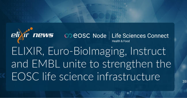 ELIXIR, Euro-BioImaging, Instruct and EMBL unite to strengthen the EOSC life science infrastructure